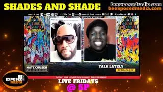 #Flashback: Shades and Shade | 08/05/2022 The Artist Exchange