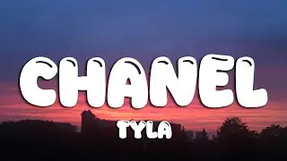 Tyla - CHANEL (Lyrics)