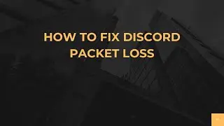 Как исправить проблему с потерей пакетов в Discord