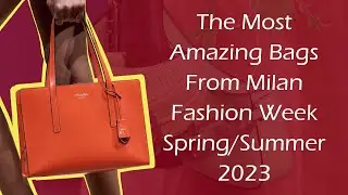 The Most Amazing Bags From Milan Fashion Week Spring/Summer 23