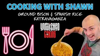 Ground Bison & Spanish Rice EXTRAVAGANZA!
