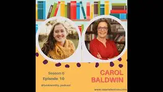 BookWorthy Chats with Carol Baldwin