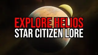 Star Citizen Helios - The Most Varied Star System In the Verse