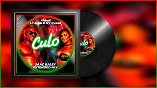 Pitbull Feat. Lil John & Ivy Queen - Culo (Saac Baley Extended Mix)