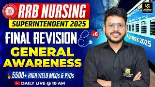RRB Nursing Superintendent | General Awareness Imp MCQs #6 Final Revision | Varun Sir