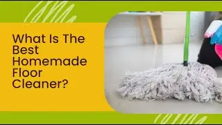 What Is The Best Homemade Floor Cleaner? | Bond Cleaning Gold Coast