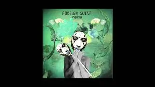 Premiere: Foreign Guest - Morva feat. M&acirc;hfoud [Underyourskin Records]
