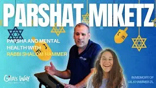 Parshat Miketz: Parsha and Mental Health with Rabbi Shalom Hammer