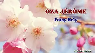 Oza Jérôme - Fotsy Hely (Nouveauté Gasy Lyrics 2025)