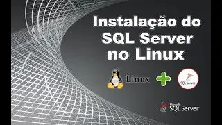 Instalação SQL Server no Linux