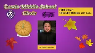 Lewis Middle School Fall Choir Concert (Updated)