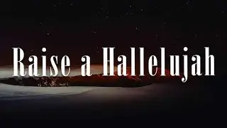 Raise a Hallelujah, Worthy (yrics) - Bethel Music, Jonathan David Helser, Melissa Helser