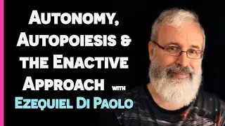 Bringing Forth Worlds with enactive philosopher Ezequiel Di Paolo and Mirko Prokop