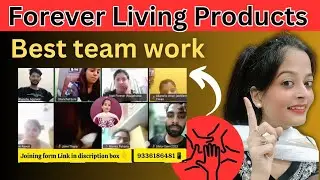 Forever Living Best Team Work | Product retailing training in FLP