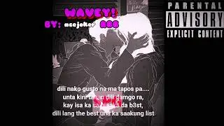 WAVEY by:acejokerRBB prod by(Dystinkt Beats) Spg