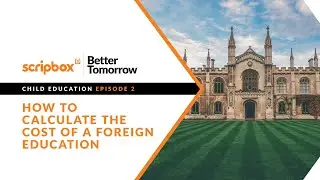 Financial planning for overseas education | Child education plans | Scripbox