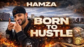 HAMZA &ndash; Born To Hustle | Official Music Video