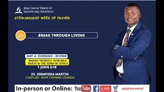 DAY 4 : STEWARDSHIP WEEK OF PRAYER || MAKING YOURSELF AVAILABLE || EV. SSEMPIIRA MARTIN