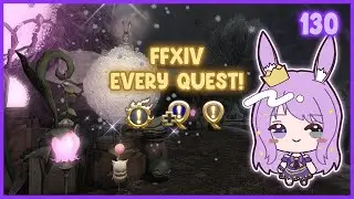 Final Fantasy XIV ✨ Every Quest ✨ Episode 130: We Live in a Society (Heavensward) ✨ 18 May 2025