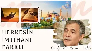 Kader Bizi İmtihan Ediyor - Herkesin İmtihanı Farklı | Prof. Dr. Şener Dilek