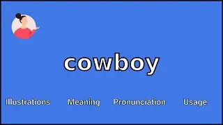 COWBOY - Meaning and Pronunciation