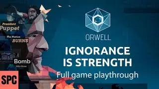 Orwell: ignorance is strength - Full game playthrough