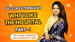 Why I like the hospital class 11 ISC by Tony Hoagland | Part 1 Explanation | Rhapsody