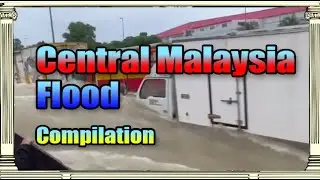 Central Malaysia flood compilation - 17 December 2021