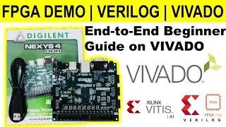 Verilog Tutorial | Introduction to Vivado | An End-to-End 4-bit Adder on NEXYS4 FPGA Hardware