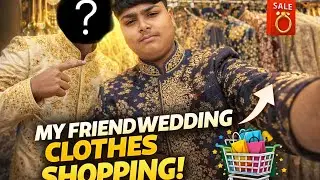 FRIEND WEDDING CLOTHES SHOPPING !