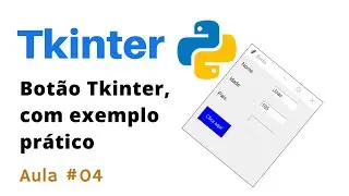 Curso Python Tkinter - Botão Tkinter, com exemplo prático