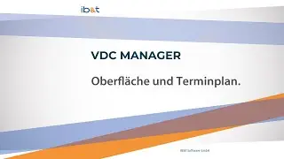 VDC Manager Oberfl&auml;che und Soll-Ist-Vergleich in der Terminplanung