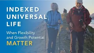 Indexed Universal Life (IUL): When Flexibility and Growth Potential Matter