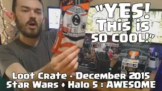 Loot Crate Unboxing December 2015 Star Wars Halo 5