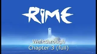 RiME - Walkthrough chapter 3 (with trophies)