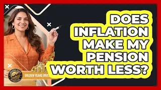 Does Inflation Make My Pension Worth Less?