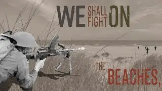 We Shall Fight on the Beaches - Churchill's Speech Animation