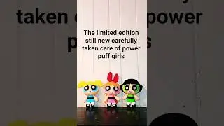 very well taken care of limited edition power puff girls stuffed toys