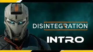 DISINTEGRATION  INTRO - مقدمة لعبة ديس انتجريشن