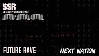 [Future Rave] SSR - Break Down (Extended Mix)