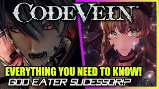 What is CODE VEIN? Character Creation Confirmed?! Online Multiplayer? | EVERYTHING you NEED to KNOW!