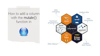 R | Data Wrangling | How to add a column with the mutate() function in R?