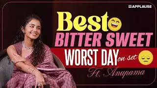 Мой самый трудный день на съёмочной площадке | Anupama Parameswaran | Bison Kaalamaadan | Applaus...