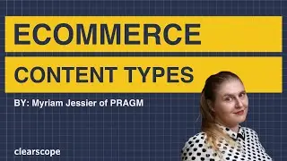 Ecommerce Content Types to Support Your SEO Strategy by Myriam Jessier (PRAGM)