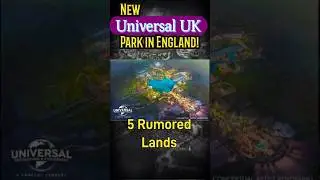 Universal UK! In England! 5 Rumored Lands! #universal #themepark #unitedkingdom