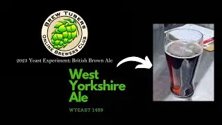 Beer 1: Wyeast 1469 West Yorkshire - 2023 Brewtubers Yeast Experiment - Fermentation Adventures