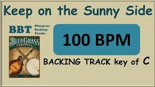 Keep on the Sunny Side 100 bpm bluegrass backing track in C
