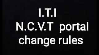 ITI NCVT Portal NEW RULES..