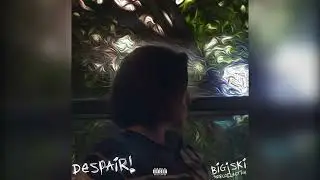 BIGJSKI - DESPAIR! (Official Audio)