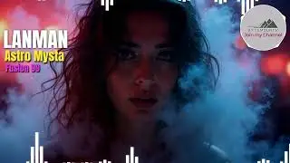 Astro Mysta &ndash; Cosmic Mystic Fusion 99 | Melodic Techno &bull; Synthwave &bull; Vibes (LANMAN &bull; Bytemounts)